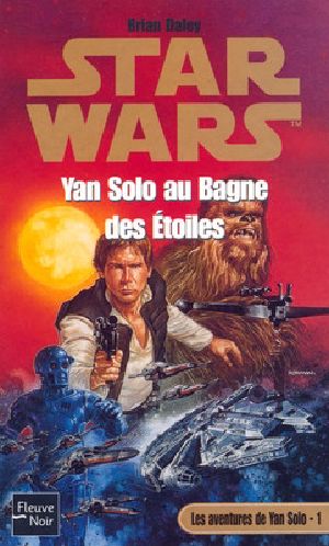 [Star Wars 94] • Yan Solo Au Bagnes Des Étoiles